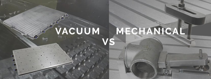 Vacuum clamping Vs Mechanical